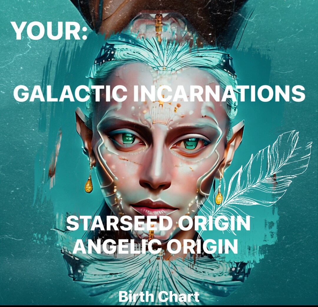 STARSEED ORIGINS Reportgalactic Incarnations Birth Chart and Possible