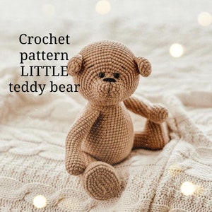 Crochet pattern of a LITTLE teddy bear.