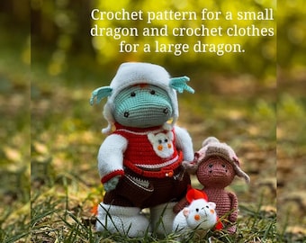 Crochet pattern of a small dragon and clothes for a large dragon