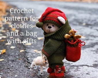 Crochet pattern of Christmas clothes for a bear - teddy. Crochet pattern for a bag with gifts. Christmas bear elf.