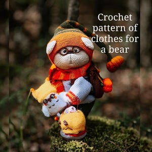 Crochet pattern of clothes for a bear. Amigurumi