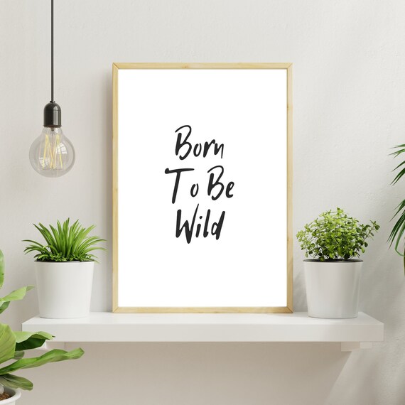 Born to Be Wild Digital Art / Digital Download / Print Your - Etsy