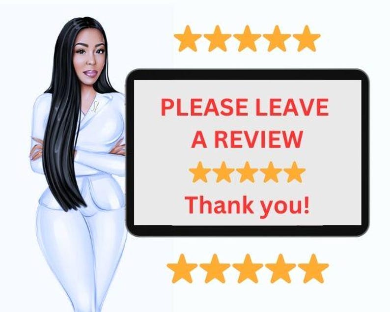 May include: A digital illustration of a woman with long black hair, wearing a white outfit, standing in front of a tablet with the text "PLEASE LEAVE A REVIEW" and five yellow stars. The tablet also has the text "Thank you!" and five yellow stars below the text. There are five yellow stars below the tablet.