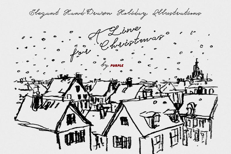May include: A black and white line drawing of a snowy village scene. The image includes the text "Elegant Hand-Drawn Holiday Illustrations" and "A Line Christmas for by Purple". The illustration depicts rooftops and falling snow.