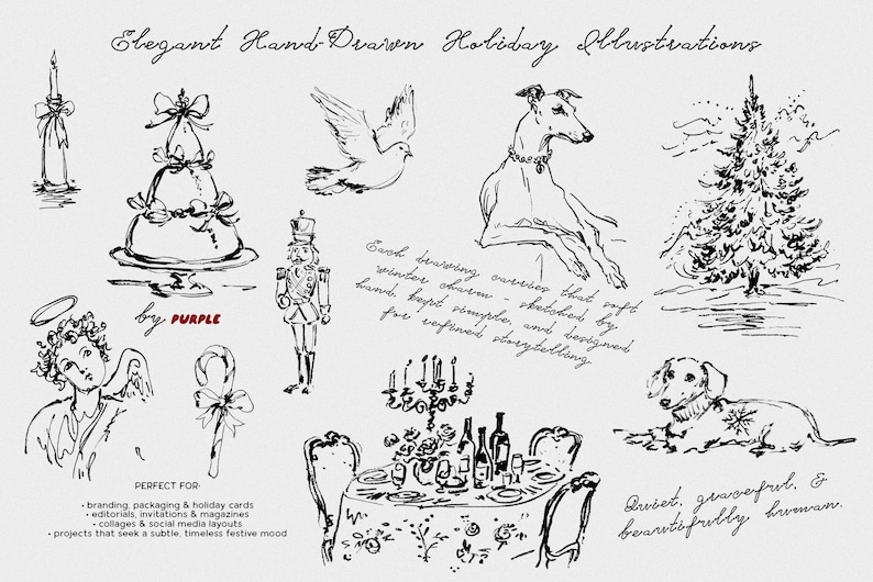 May include: Elegant hand-drawn holiday illustrations in black ink. The image features a cake, angel, dove, dog, Christmas tree, and a table setting. Text includes "by PURPLE" and "Quiet, graceful, & beautifully human."