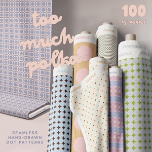 Könnte beinhalten: Stoffrollen mit verschiedenen Polka-Dot-Mustern in Blau-, Gelb- und Grüntönen. Der Text "too much polka" ist in Schreibschrift dargestellt. Der Text "100 by PURPLE" und "SEAMLESS HAND-DRAWN DOT PATTERNS" sind ebenfalls sichtbar.