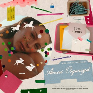 May include: A mixed media collage with a person, paper elements, and desk objects. The image includes white horse and rabbit cutouts, colourful confetti, and the text "Almost Organized" and "300+ items". Various paper clips and bobby pins are also visible.