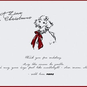 May include: A white card with a red border features a sketch of a poodle wearing a red bow and a floral collar. The text reads "A Line for Christmas" and a message of seasonal wishes.