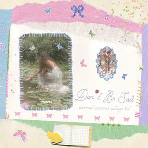 May include: A collage kit featuring a photograph of a person in a white dress in a pond, a pair of floral shoes, and the text "Don't Be Sad" and "surreal summer collage kit". The design includes butterfly illustrations, a bow, and a small grid notebook.