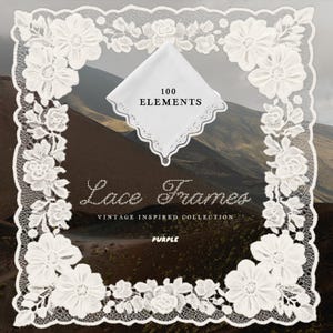 May include: A square white lace frame with floral and leaf designs, surrounding a white handkerchief with scalloped edges. The text "100 ELEMENTS" is centered on the handkerchief. The words "Lace Frames" and "VINTAGE INSPIRED COLLECTION" are also visible.