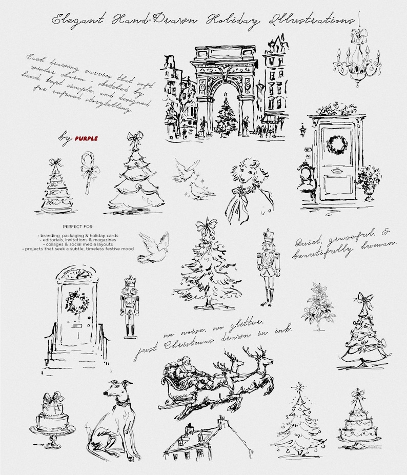 May include: A collection of elegant, hand-drawn holiday illustrations in black ink on a white background. The drawings include Christmas trees, a door with a wreath, a dog, a sleigh with reindeer, and text that reads "Elegant Hand Drawn Holiday Illustrations."