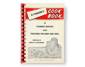 A Parson's Cookbook of Favorite Recipes with Portions For Body & Soul Vintage, Comb-Bound 1981 Cooking Recipes Vintage Cook Book Food Recipe