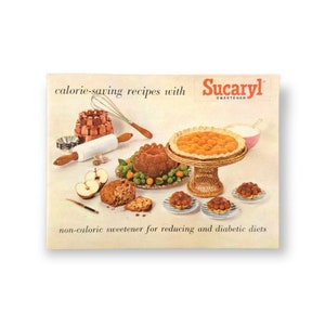 Calorie-Saving Recipes with Sucaryl Sweetener (Vintage Paperback Booklet, 1963) Cookbook / Advertising