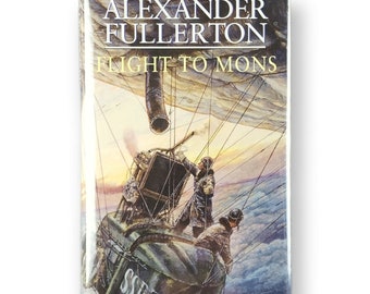 Flight to Mons by Alexander Fullerton Hardcover, 2003, First Edition, UK Import - Military WWI Historical Fiction