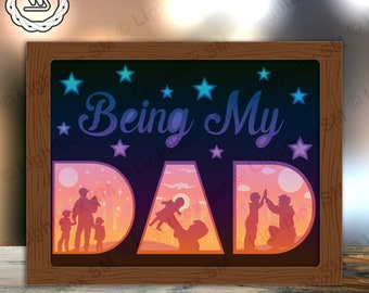Being My Dad Paper Cut Light Box Template Files, 3D Papercut Lightbox Svg File DIY, Cutting Cricut