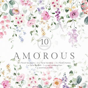 May include: Watercolor floral design with pink, purple, and white flowers, green leaves, and the word "AMOROUS". The image includes 3 floral bouquets, 2 floral borders, 2 floral frames, a floral wreath, a crest composition, and a seamless border.