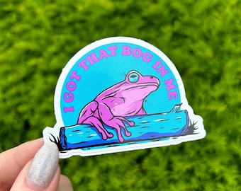 I Got That Bog In Me Frog Sticker
