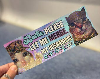 Bestie Please Let me Merge My Husband is Deployed Bumper Sticker