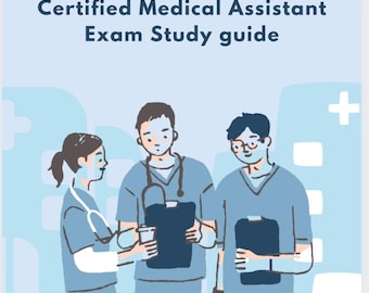 AAMA CMA Certification Exam study guide | Certified Medical Assistant Exam Study Guide