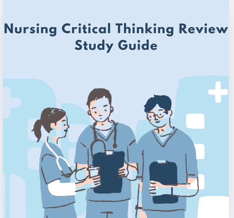 Nursing Critical Thinking Review Study Guide Etsy