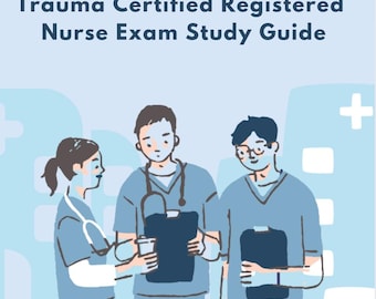 Trauma zertifizierte Krankenschwester Exam Übungsführer | TCRN Prüfungsstudienführer