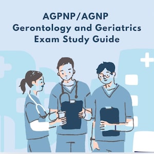 AGPNP/AGNP Gerontology and Geriatrics Exam Study Bundle