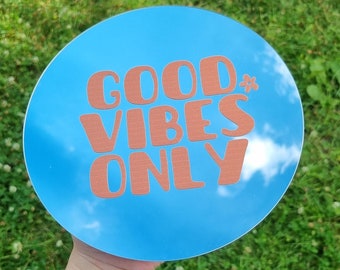 Good Vibes Only Mirror