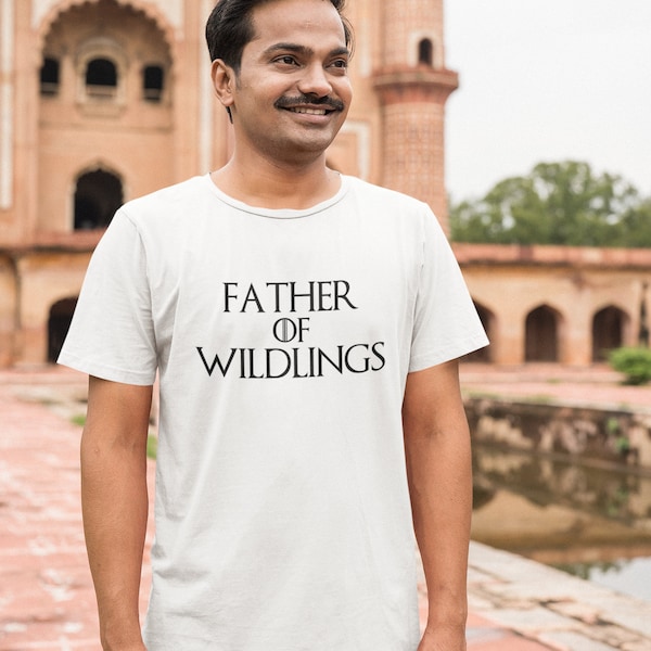 Father Of Wildlings Game Of Thrones Inspired Funny T Shirt/Tee Fathers Day Gift Birthday Gift