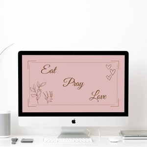 Eat Pray Love Minimal Pink Desktop Wallpaper Motivational Quote  -  5760 x 3240 px Computer / PC / Laptop Background / Instant Download