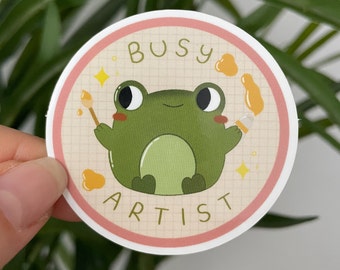 Busy artist frog sticker, motivational, positive, self care stickers, unique cute sticker, frog, toad
