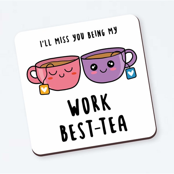 I'll Miss You Being My Work Best-Tea Coaster - Funny Co-Worker Leaving Gift, New Job, For Work Friend, Colleague,  Leaving Work, Work Bestie