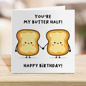 You Make Everything Butter Birthday Pun Greeting Card – Funny Food Pun Greeting Card, Cute Birthday Card for Him or Her, Punny Toast Card