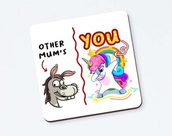 Others Mums and You - Funny Unicorn Coaster, Birthday Gift for Mum, Mothers Day, Custom Coaster Gift, Personalised Gift for Mother