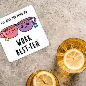 Te extrañaré siendo mi trabajo Best-Tea Coaster Divertido compañero de trabajo que deja el regalo, nuevo trabajo, para el amigo del trabajo, colega, dejando el trabajo, trabajo Bestie imagen 2