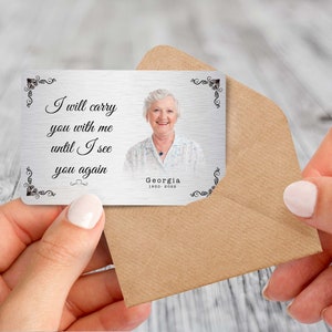 Personalised Memorial Wallet Card - I Will Carry You With Me Until I See You Again, Metal Keepsake Gift, In Memory Gift, Memorial Cards