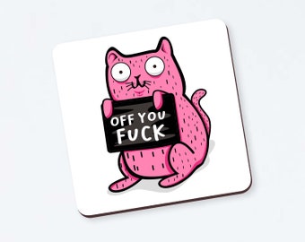 Posavasos divertido "Off You F*ck" Gato rosa - Amantes de los gatos, posavasos para gatos, regalo para amigos, regalo de mejor amigo, mordaza de gato, regalo divertido