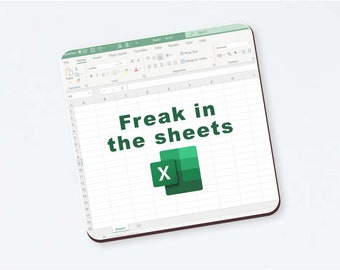 Funny Excel Coaster, Freak in the sheets Coaster, Spreadsheet Coaster, Funny Accountant Coffee Coaster, Accountant Gift