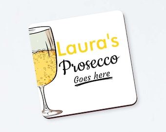 Personalised "Prosecco 'Name' goes here" Coaster - Gift for Him, Gift for Her, Personalised Christmas Gift for Him, Gift for Her, wine, bar