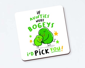 Funny Auntie Gift Coaster, Auntie Birthday Gift, Best Auntie Gift "If Aunties Were Bogeys I'd Pick You" Auntie gift, gift for auntie, auntie