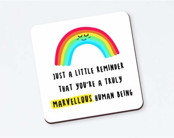 You're A Truly Marvellous Human Being Coaster -  Friendship Gift, Thank You Gift, Leaving Gift, Birthday gift, Best friends gift,