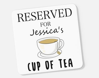Personalised Reserved for &#39;Name&#39; Cup Of Tea Wooden Coaster - Gift for Him, Gift for Her, Personalised Christmas Gift for Him, Gift for Her