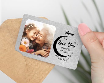 Custom metal walet cards "Love you to the moon and back" - Grandma gift, Nana's gift, Nana's love, grandson, grandaughter, grandchild
