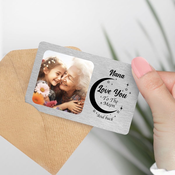 Custom metal walet cards "Love you to the moon and back" - Grandma gift, Nana's gift, Nana's love, grandson, grandaughter, grandchild