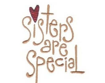 Sisters Are Special - Machine Embroidery Design