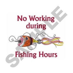 Fishing Hours - Machine Embroidery Design