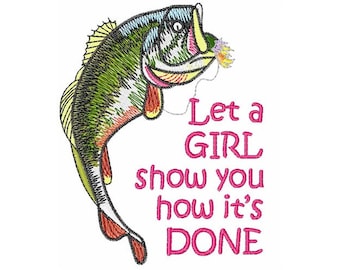 Let A Girl Show You - Machine Embroidery Design