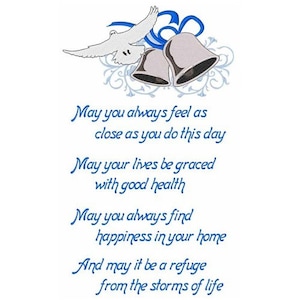 May include: A wedding card with a blue ribbon and two silver bells, and a white dove flying above. The card has a poem that reads: "May you always feel as close as you do this day. May your lives be graced with good health. May you always find happiness in your home. And may it be a refuge from the storms of life."