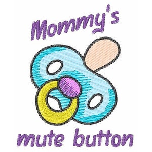Mommys Mute Button - Machine Embroidery Design