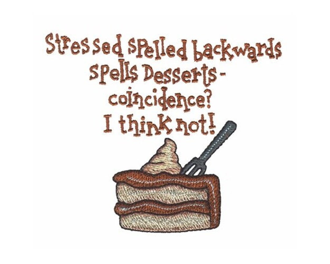 Stressed Spelled Backwards..... Machine Embroidery Design - Etsy