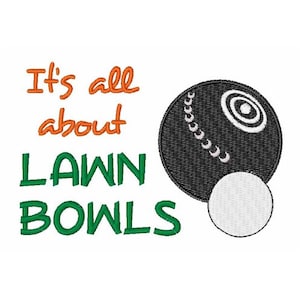 Its All About Lawn Bowls - Machine Embroidery Design